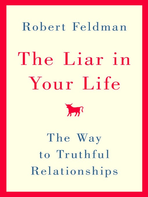 Title details for The Liar in Your Life by Robert Feldman - Available